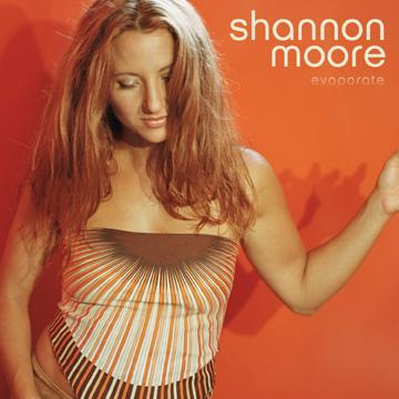 ShannonMooreEvaporate.jpg20070122035855